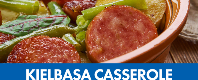 Kielbasa, Potato, and Green Bean Casserole - A Nourishing Connections Recipe