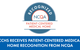 CCHS RECEIVES PATENT-CENTERED MEDICAL HOME RECOGNITION FROM NCQA