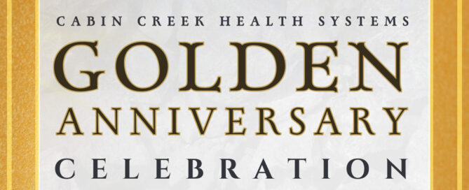 Cabin Creek Health Systems Golden Anniversary Celebration